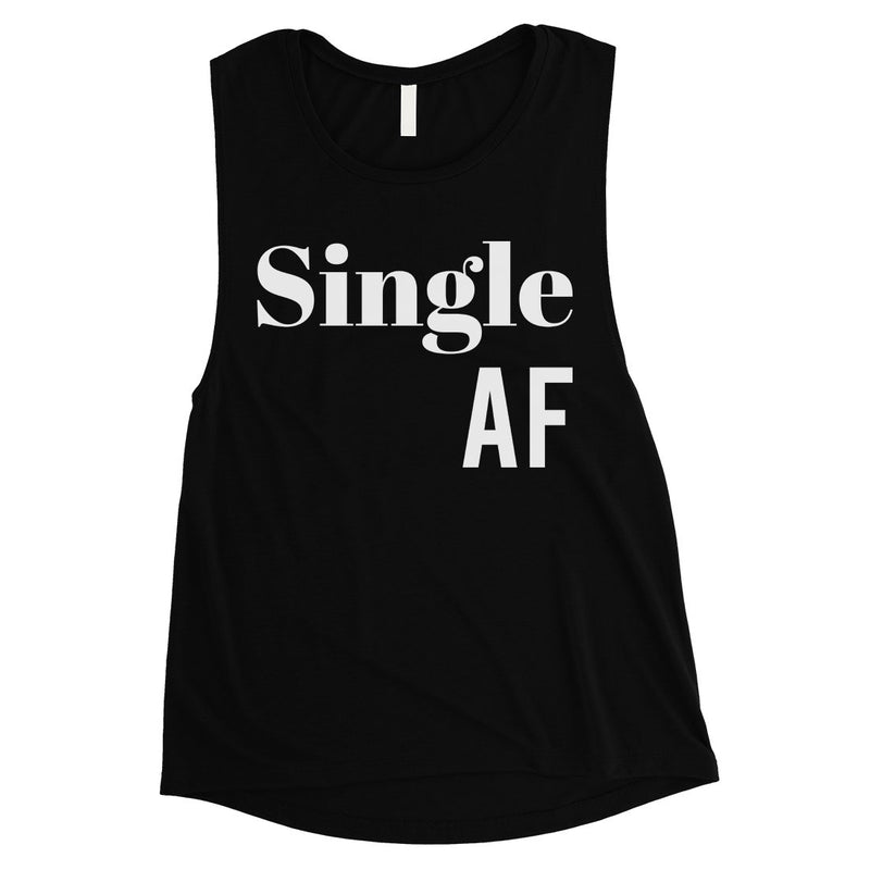 Single AF Womens Funny Graphic Muscle Shirt Single Friends Gag Gift