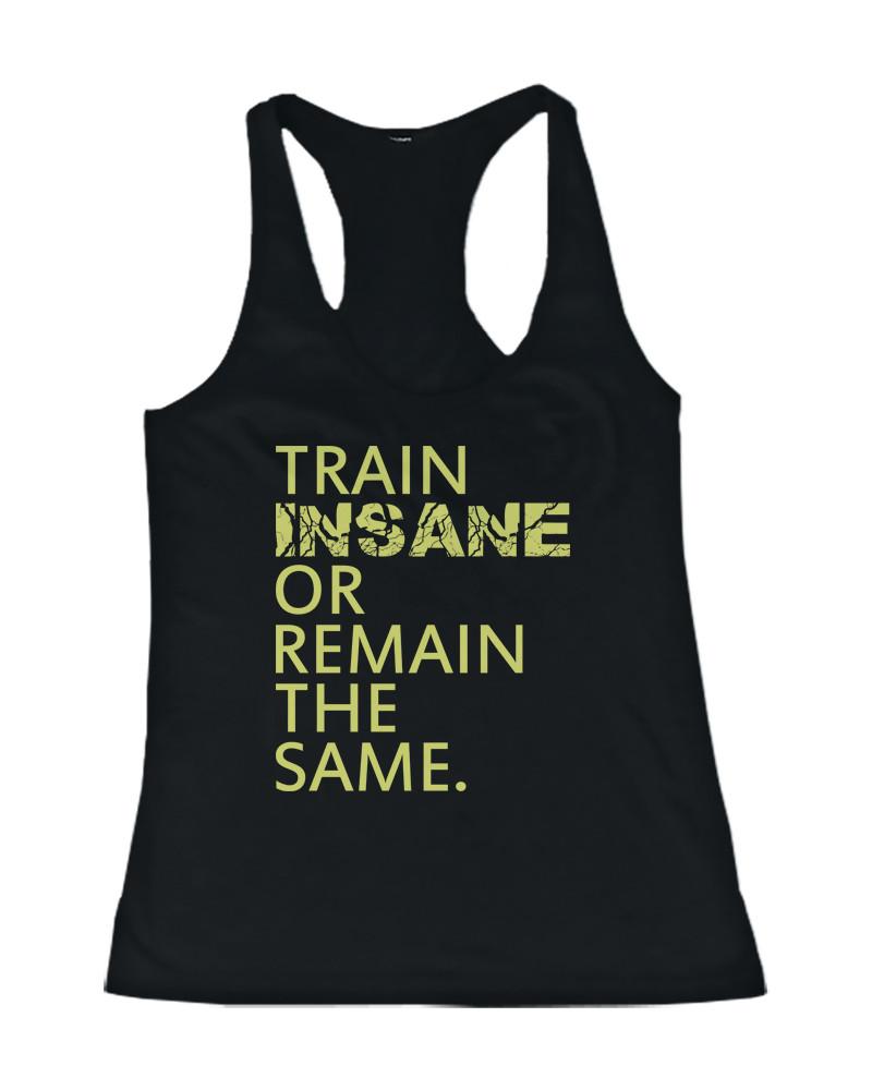 Train Insane or Remain the Same Women’s Workout Tanktop Sleeveless Gym Tank