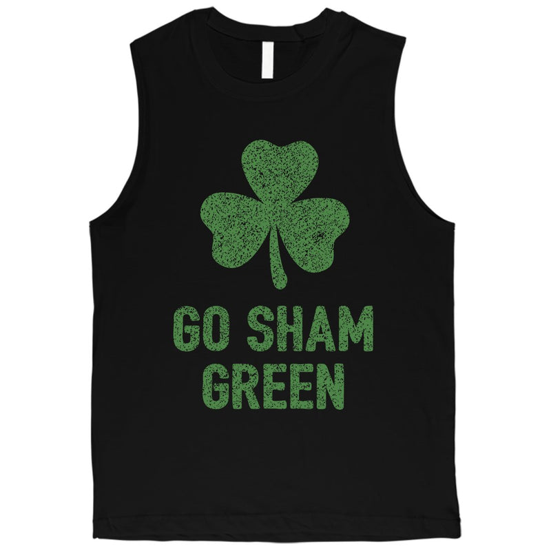 Go Sham Green Mens St Paddy's Day Muscle Tank Top Gag Irish Gift