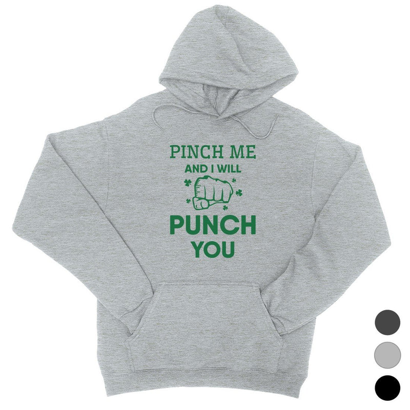 Pinch Me Punch You Hoodie Unisex Funny Saint Patrick's Day Outfit