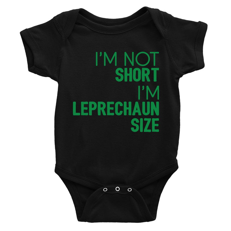 Not Short Leprechaun Size For St Patrick's Day Baby Bodysuit Gift