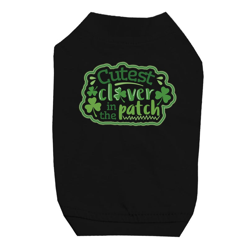 Cutest Clover In The Patch Pet Shirt for Small Dogs St Paddy's Day