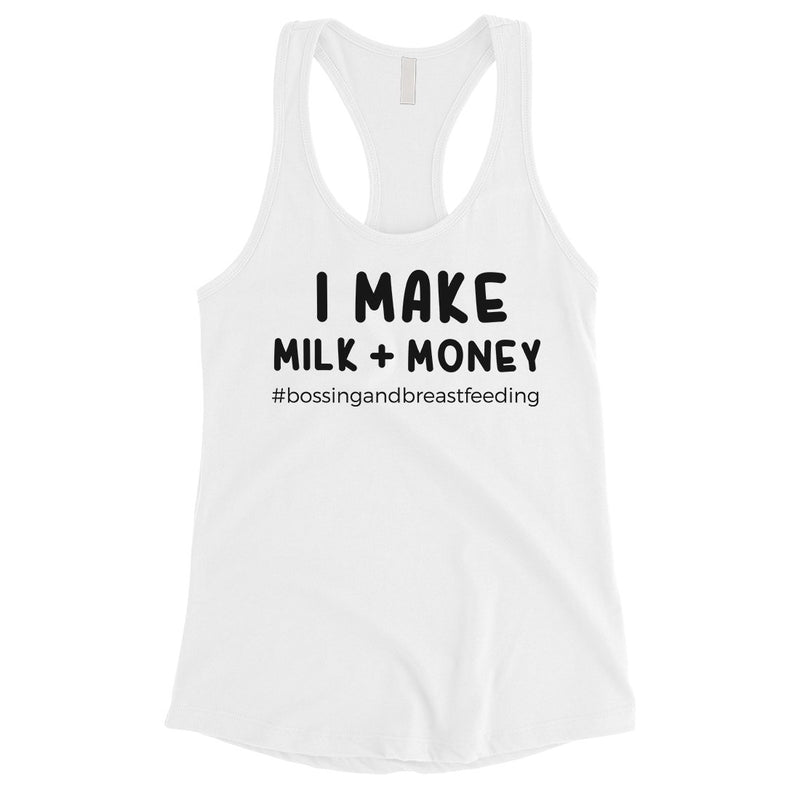 Make Milk Money Womens Funny Saying Mothers Day Tank Top Mom Gift