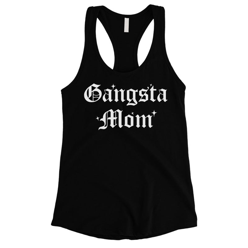Gangsta Mom Tank Top Womens Mother's Day Tank Top Best Mom Gifts