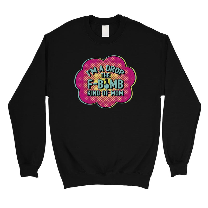 F-Bomb Mom Sweatshirt Mother's Day Gift Unisex Crewneck Sweatshirt