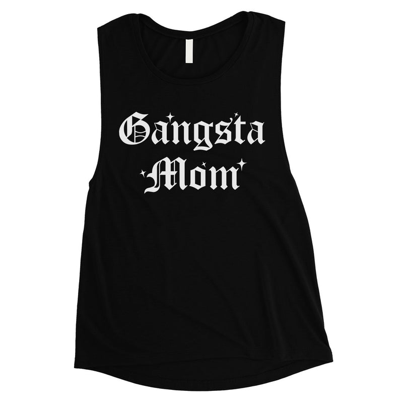 Gangsta Mom Womens Mother's Day Muscle Tank Top Best Mom Gifts