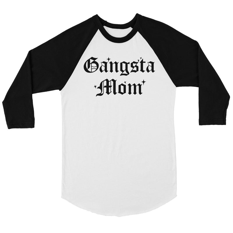 Gangsta Mom Womens Baseball Raglan Shirt For Best Mother's Day Gift