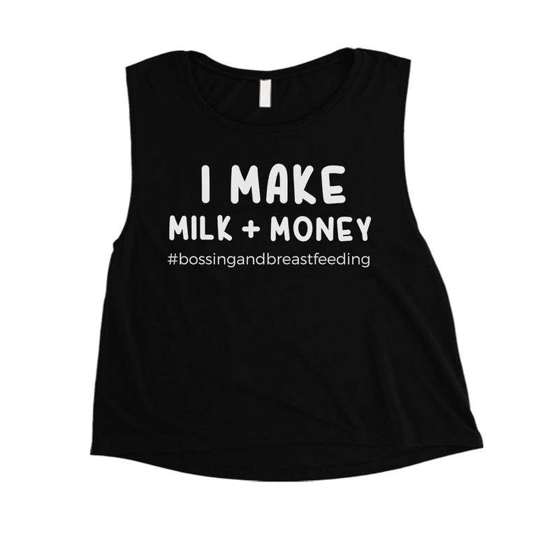 Make Milk Money Womens Funny Saying Crop Tank Top Cute Mom Gift