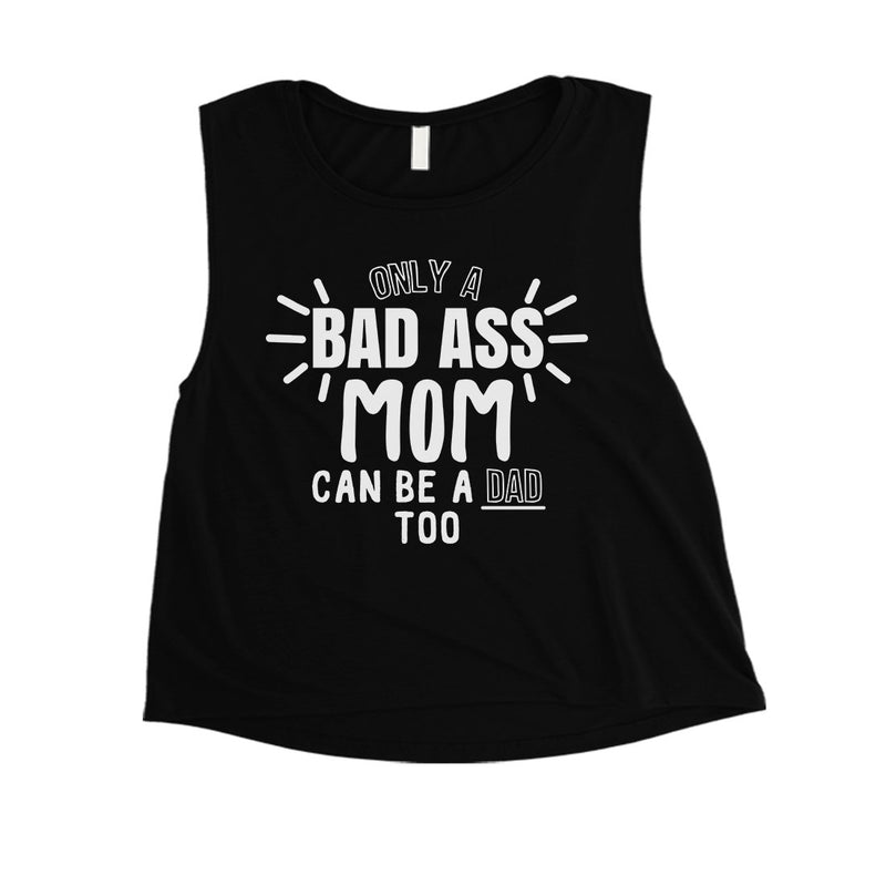 Bad Ass Mom Womens Cute Single Mom Crop Tank Top Mother's Day Gift