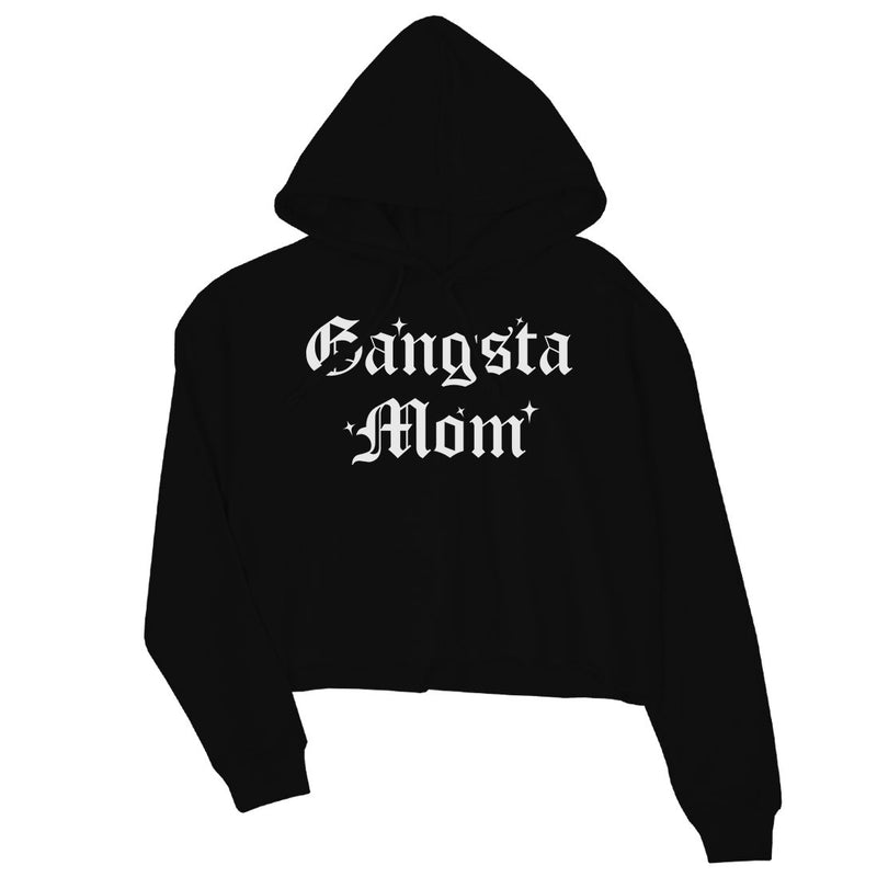 Gangsta Mom Womens Pullover Crop Hoodie For Mother's Day Gift Ideas