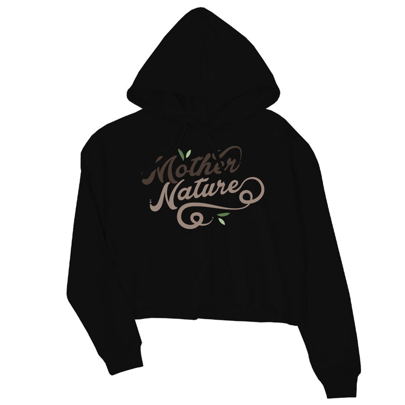 Mother Nature Day Womens Crop Hoodie Best Mom Gift For Christmas
