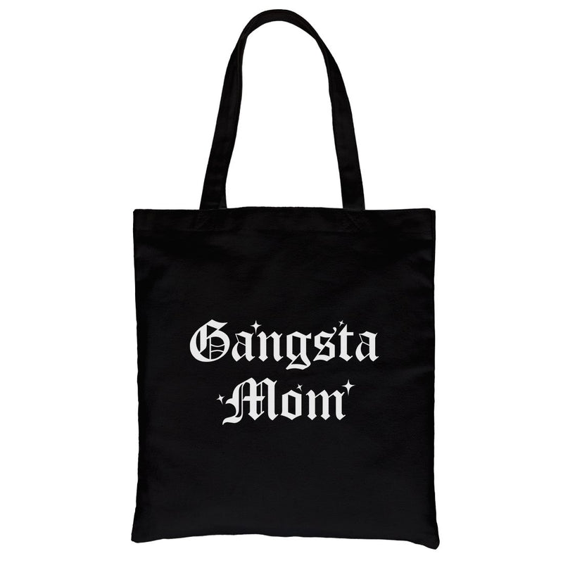 Gangsta Mom Heavy Cotton Canvas Bag For Mother's Day Gift