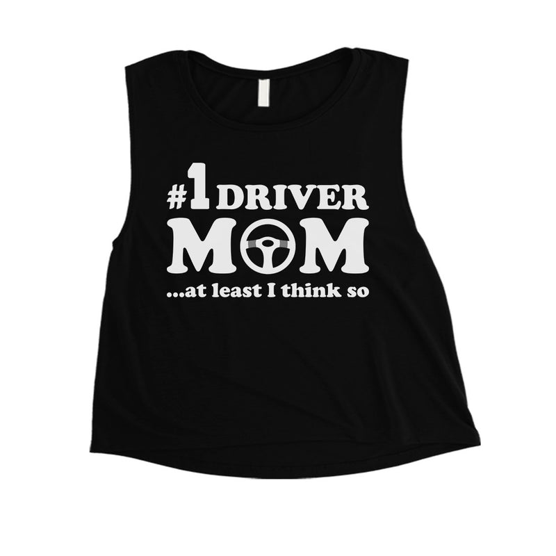 No1 Driver Mom Womens Crop Shirt Funny Workout Mom Tank Top Gifts