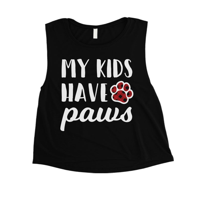 My Kids Have Paws Womens Crop Tank Top Dog Lover Mothers Day Gift