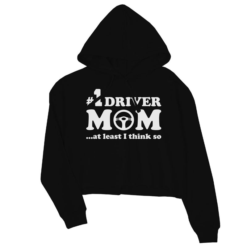 No1 Driver Mom Crop Hoodie Womens Funny Saying Hoodie Mother's Day