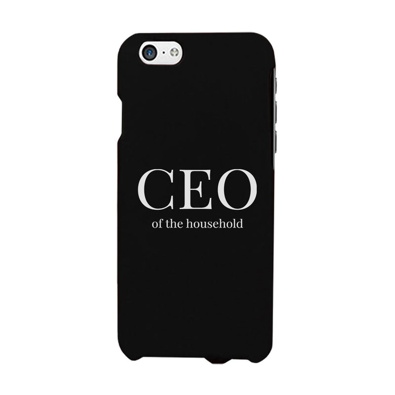 CEO Of The Household Funny Mother's Day Theme Phone Case Slim Fit