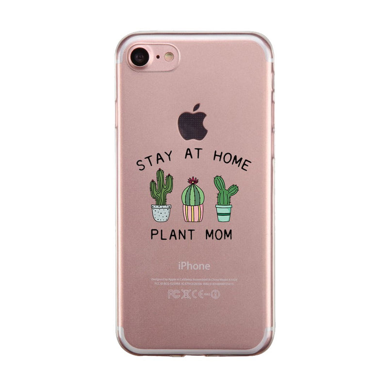 Stay At Home Plant Mom Clear Phone Case Funny Mom Birthday Gifts