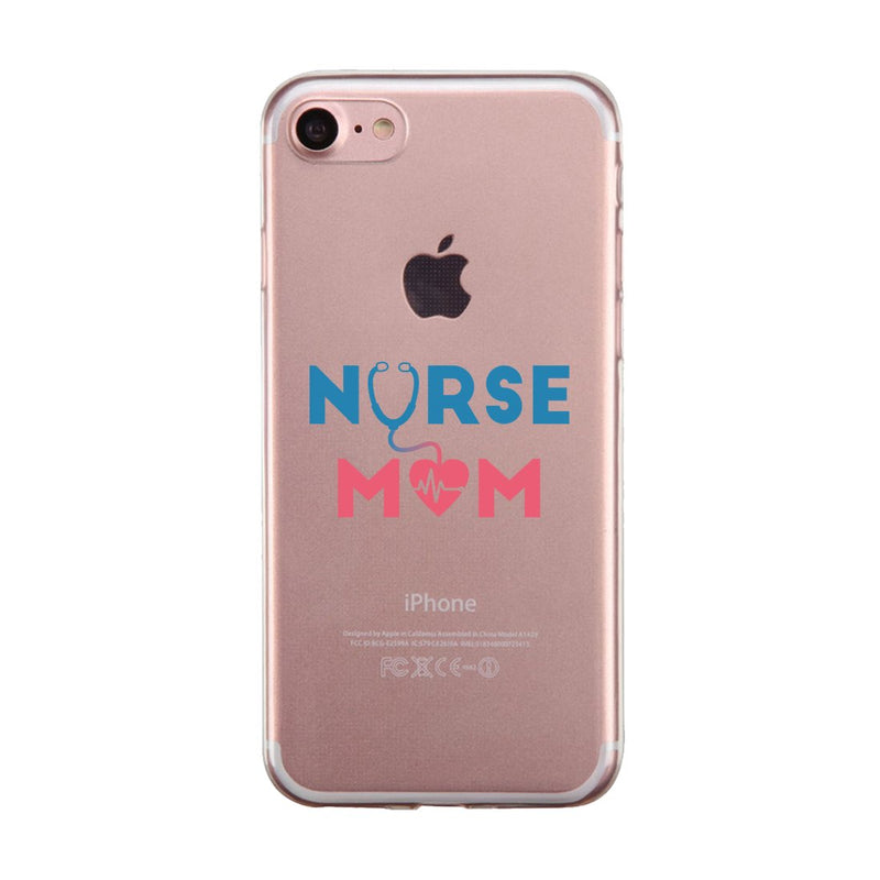 Nurse Mom Clear Phone Case Mother's Day Gift Phone Case For Nurses