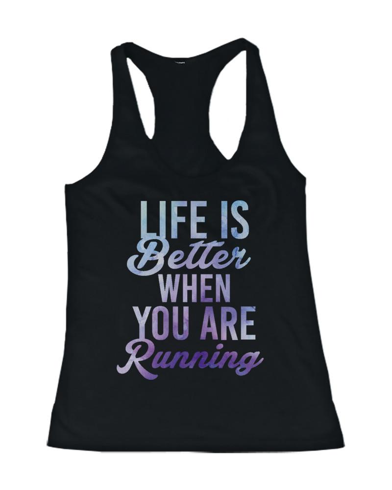 Life is Better When You Are Running Women's Cute Workout Tank Top Gym Tanks
