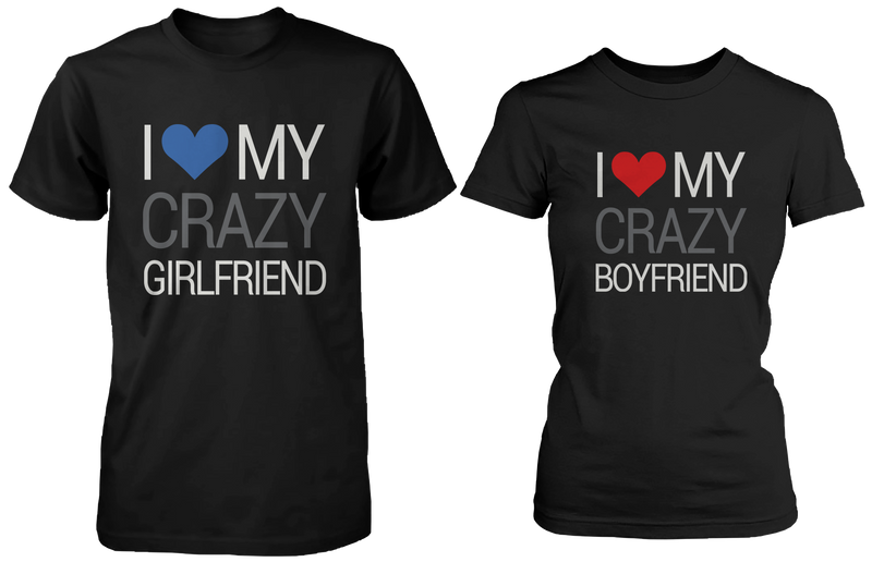 I Love My Crazy Girl & Boy Matching Couple Shirts (Set)