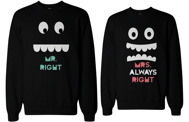 His and Her Mr Right and Mrs Always Right Matching Sweatshirts for Couples