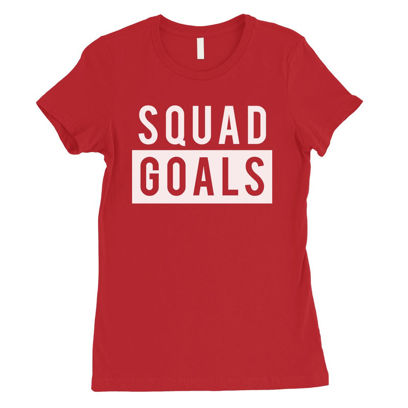 365 Printing Squad Goals Womens Fierce Strong Responsibility T-Shirt For Friends