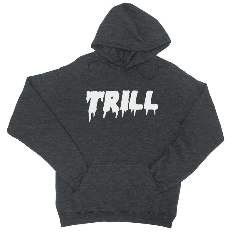 365 Printing Trill Womens Hoodie Funny Saying Pullover Gag Birthday Gift Ideas