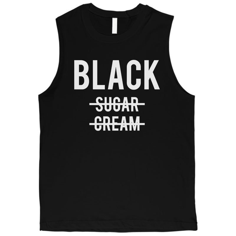 365 Printing Black No Sugar Cream Mens Strong Confidence Workout Muscle Shirt