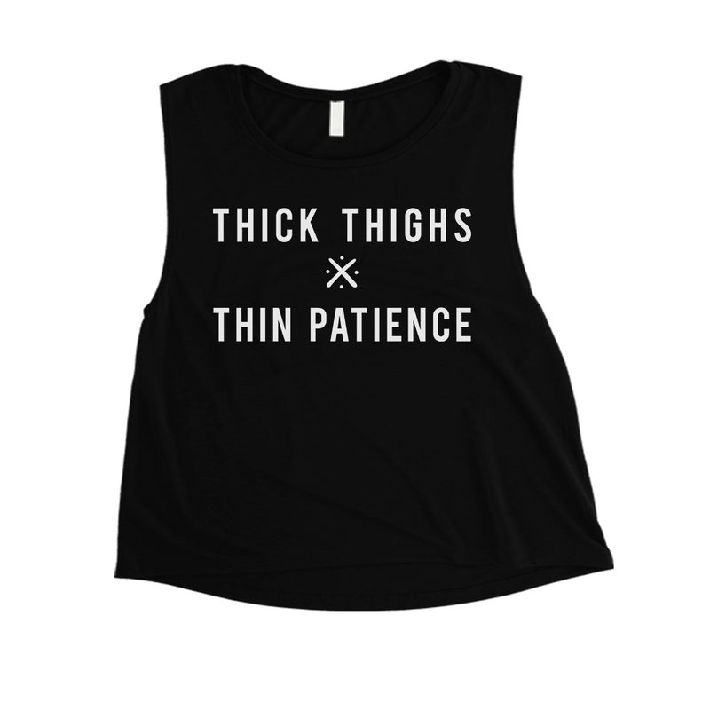 365 Printing Thick Thighs Thin Patience Womens Bold Quote Tank Top Crop Tank Top