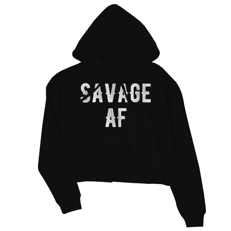 365 Printing Savage AF Womens Crop Hoodie Winter Pullover Funny Sister Gift Idea