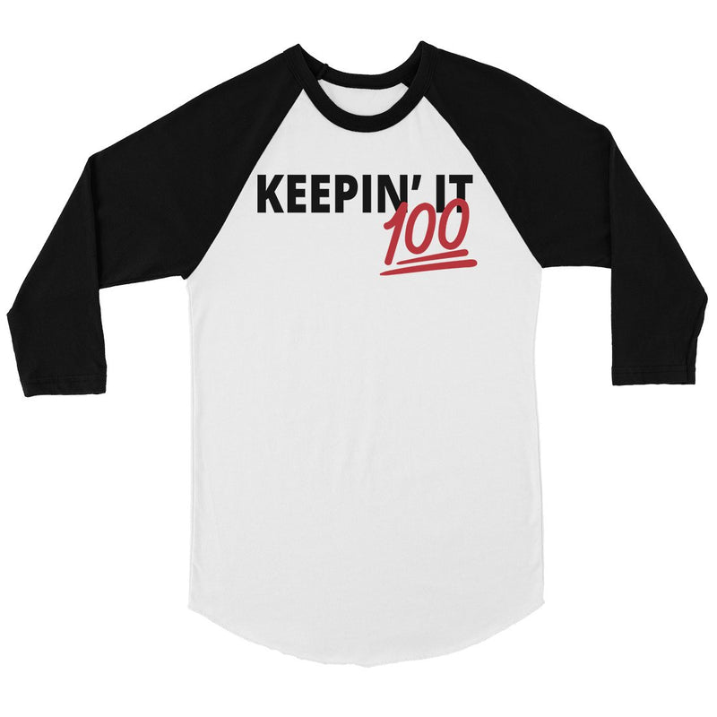 365 Printing Keepin' It 100 Mens Baseball Shirt Humorous Quote Raglan Tee Gift