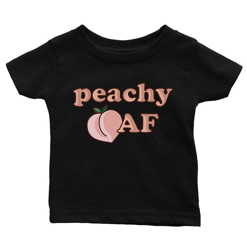 365 Printing Peachy AF Funny Saying Baby Graphic Shirt Gift Cute Infant Tee Gift