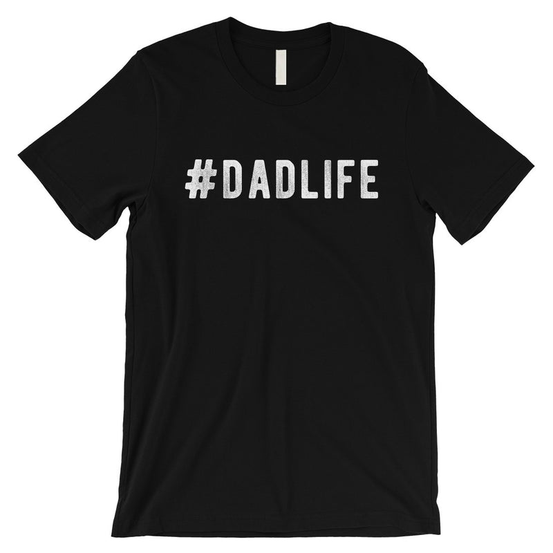 Hashtag Dad Life Mens Cute Fun Witty Saying Father's Day Shirt Gift