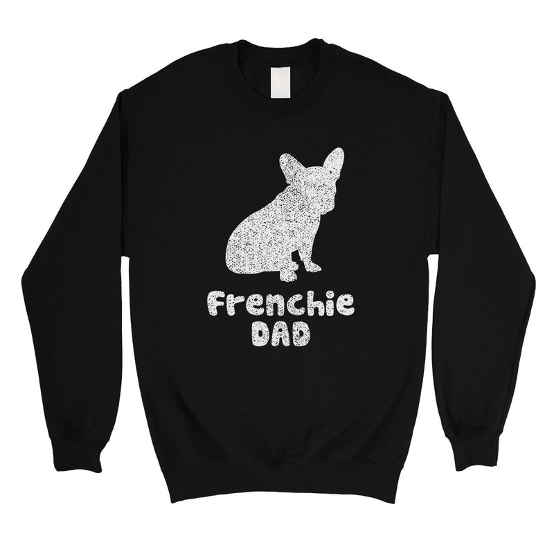 French Bulldog Dad Mens/Unisex Fleece Sweatshirt Thoughtful Dad