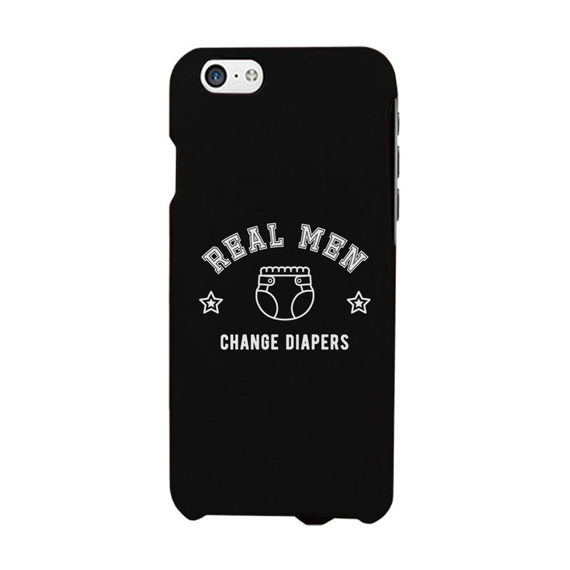 Real Men Change Diapers Case Inspirational Witty Gift For Fathers