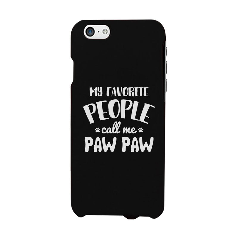 Favorite People Paw Paw Case Loyal Protective Caring Father's Day