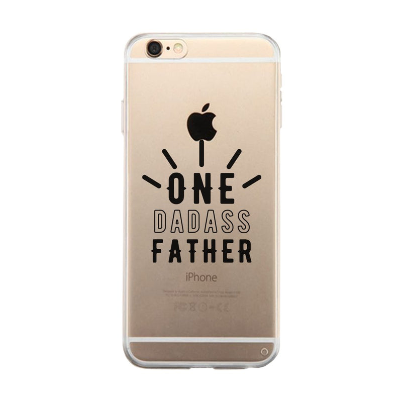 One Dadass Father Clear Case Badass Thrilling Thoughtful Dad Gift