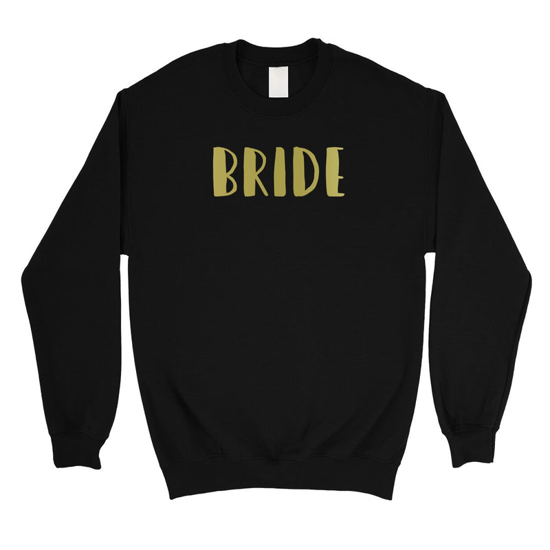 Bride Team Bride-GOLD Unisex Crewneck Sweatshirt Cute Anniversary