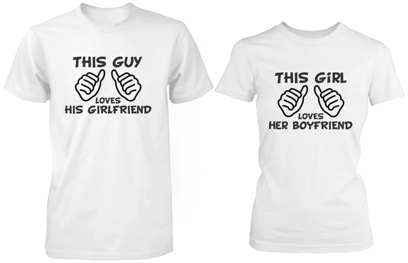 This Guy Loves His Girlfriend & This Girl Loves Her Boyfriend White Matching Couple Shirts