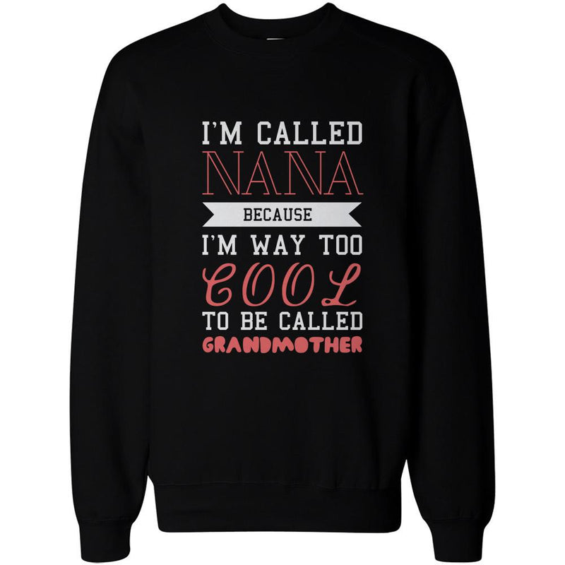 Cool To Be Called Grandmother Funny Sweatshirts Nana Fleece Holidays Gifts for Grandma