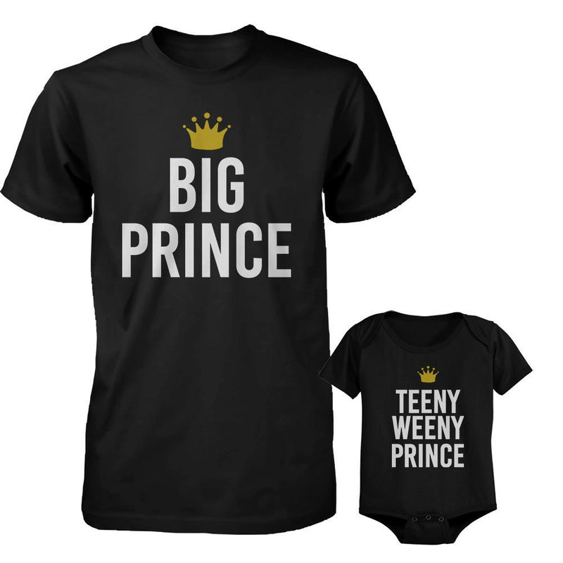 Funny Big Prince Teeny Weeny Prince Matching Dad Shirt and Baby Onesie