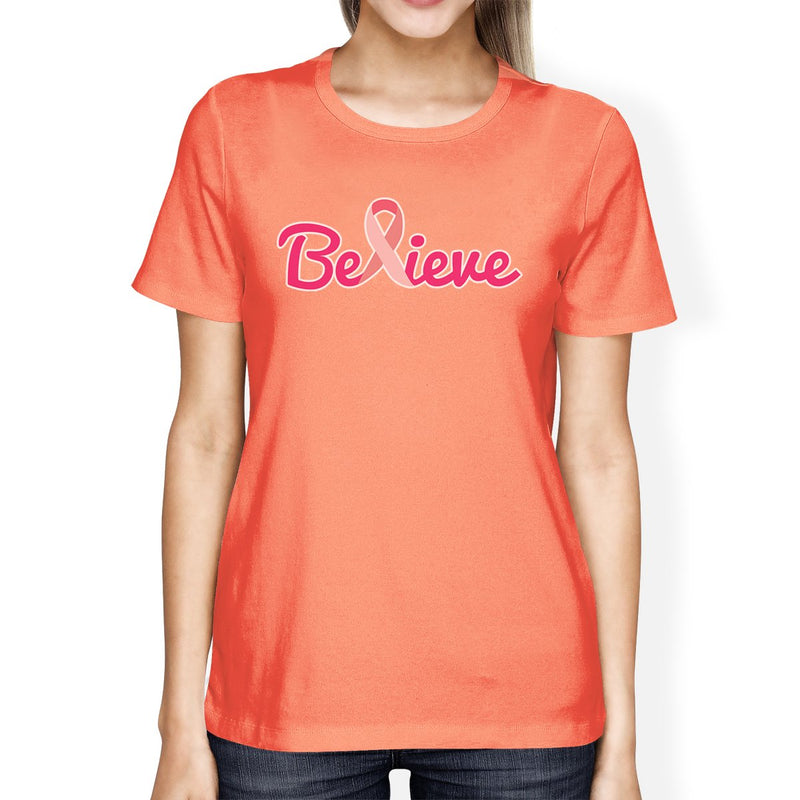 Believe Breast Cancer Awareness Womens Peach Shirt
