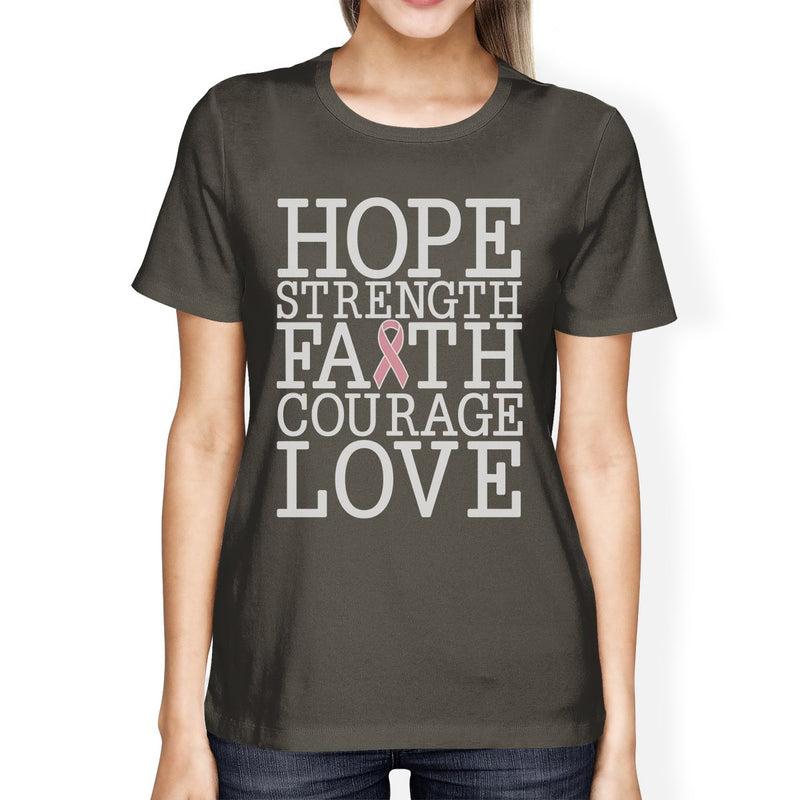 Hope Strength Faith Courage Love Breast Cancer Womens Dark Grey Shirt