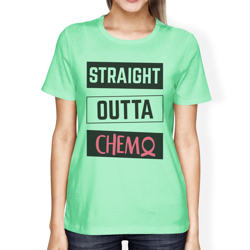 Straight Outta Chemo Breast Cancer Womens Mint Shirt