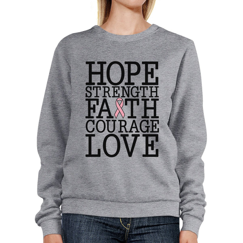 Hope Strength Faith Courage Love Breast Cancer Grey SweatShirt
