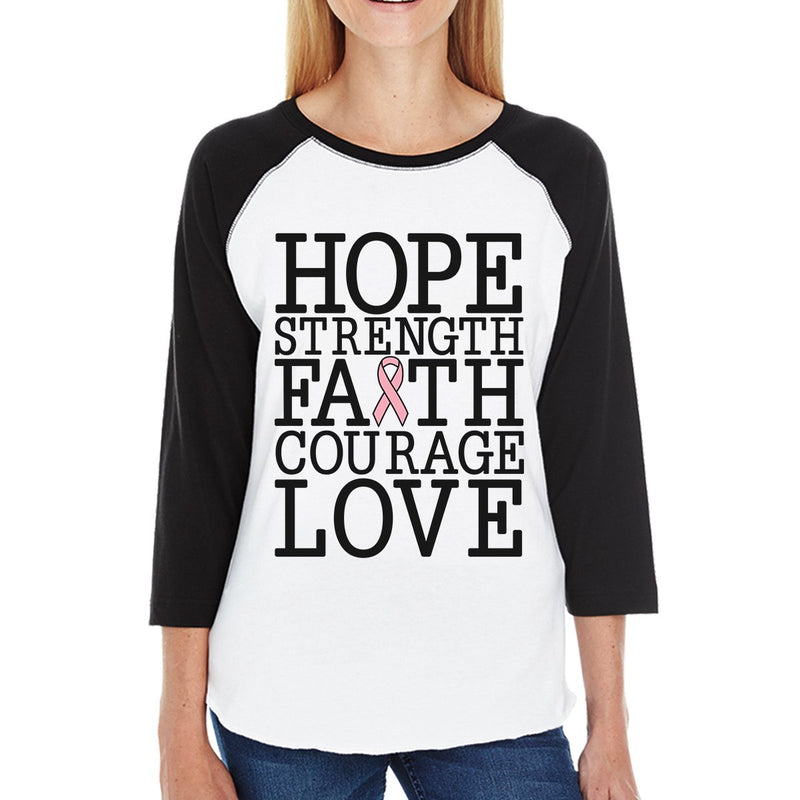 Hope Strength Faith Courage Love Breast Cancer Womens Black And White BaseBall Shirt