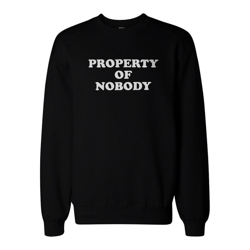 Property Of Nobody Sweatshirt Back To School Unisex Sweat Shirt