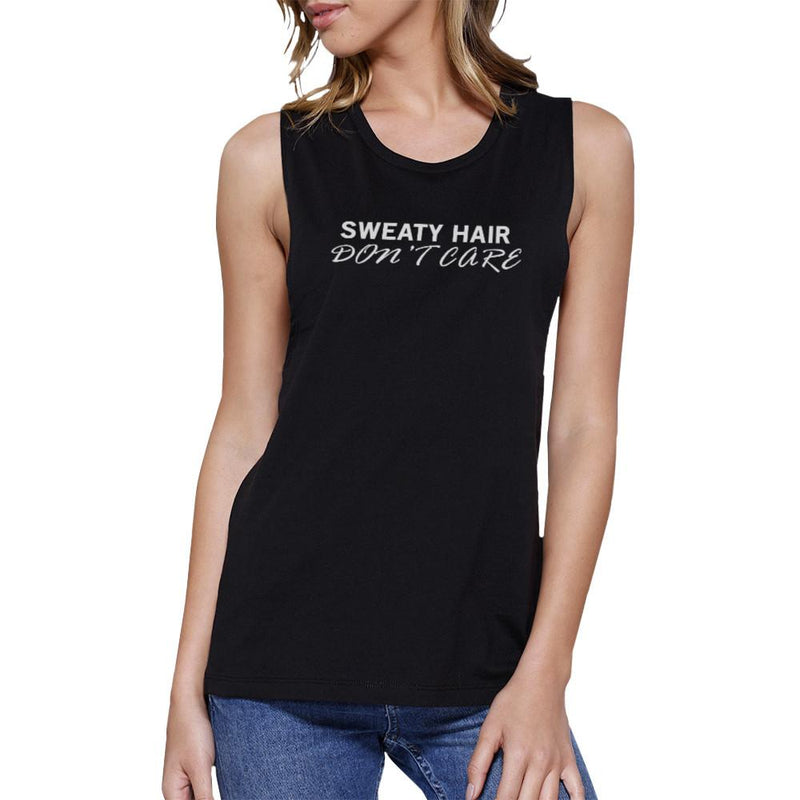 Sweat Hair Don't Care Muscle Tee Cute Work Out Sleeveless Shirt