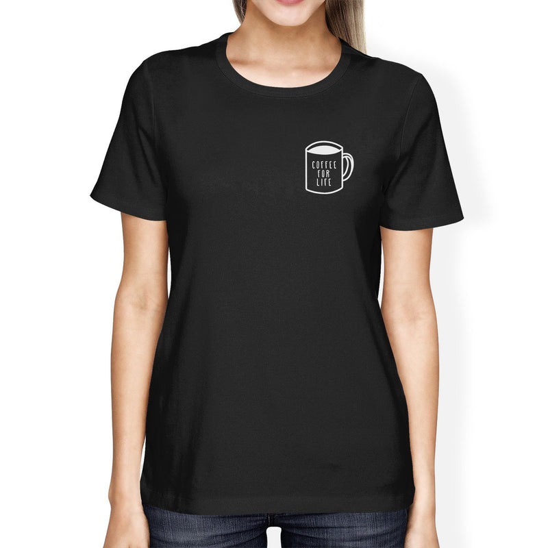 Coffee For Life Pocket Women's Black Shirts Typographic Tee