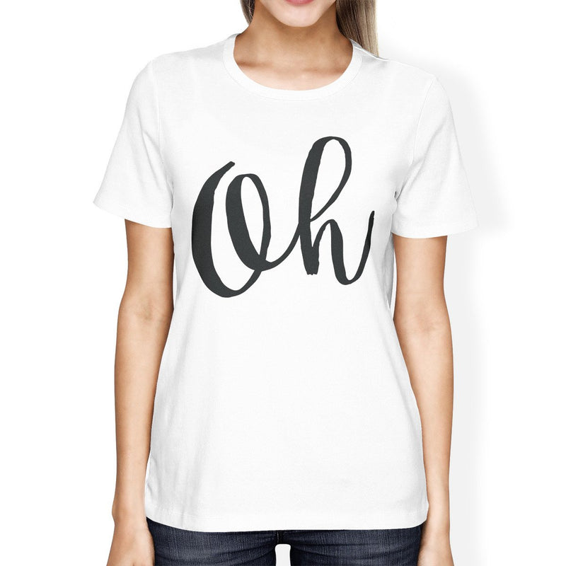 Oh Girls White Tops Funny Short Sleeve Crew Neck T-shirts